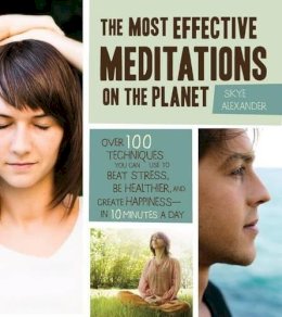 Hart, Martin; Alexander, Skye - The Best Meditations on the Planet - 9781592334599 - V9781592334599