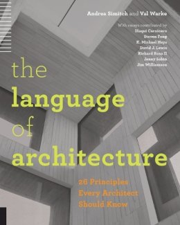 Andrea Simitch - The Language of Architecture: 26 Principles Every Architect Should Know - 9781592538584 - V9781592538584