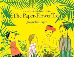 J Ayer - The Paper-Flower Tree - 9781592702244 - V9781592702244