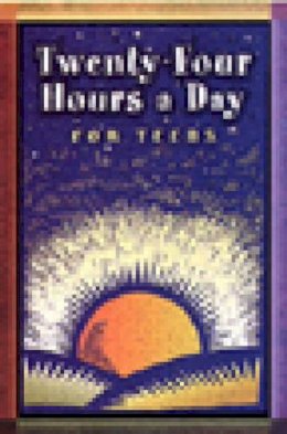 Rebecca Yarros - Twenty Four Hours a Day for Teens: Daily Meditations - 9781592850785 - V9781592850785