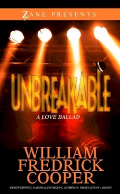 William Fredrick Cooper - Unbreakable: A Novel (Zane Presents) - 9781593094874 - V9781593094874