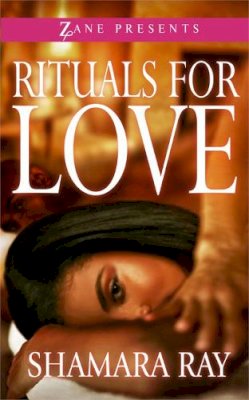 Shamara Ray - Rituals for Love (Zane Presents) - 9781593095864 - V9781593095864