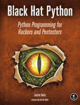 Justin Seitz - Black Hat Python: Python Programming for Hackers and Pentesters - 9781593275907 - V9781593275907