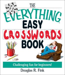 Fink  Douglas - The Everything Easy Cross-Words Book: Challenging Fun for Beginners - 9781593370459 - V9781593370459