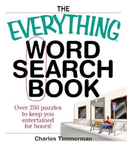 Charles Timmerman - The Everything Word Search Book: Over 250 Puzzles to Keep You Entertained for Hours! - 9781593374310 - V9781593374310