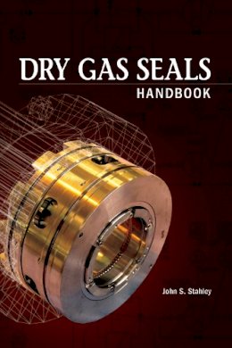 John Stahley - Dry Gas Seals Handbook - 9781593700621 - V9781593700621