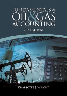 Charlotte Wright - Fundamentals of Oil & Gas Accounting - 9781593703639 - V9781593703639