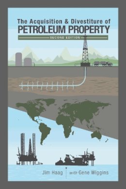 Haag, Jim; Wiggins, Gene - The Acquisition Divestiture Of Petrole - 9781593703714 - V9781593703714