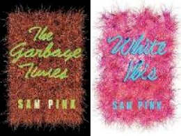 Sam Pink - The Garbage Times/White Ibis: Two Novellas - 9781593766818 - 9781593766818