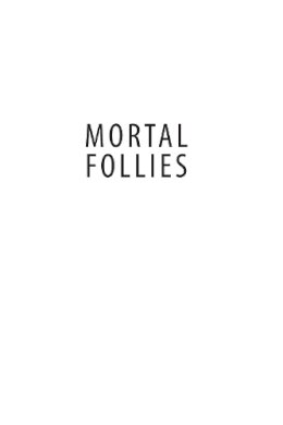 William Murchison - Mortal Follies - 9781594032301 - V9781594032301