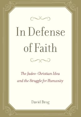 David Brog - In Defense of Faith - 9781594033803 - V9781594033803