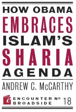 Andrew C. McCarthy - How Obama Embraces Islam's Sharia Agenda - 9781594035586 - V9781594035586