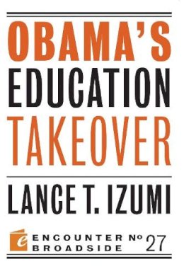 Lance T. Izumi - Obama's Education Takeover - 9781594036286 - V9781594036286