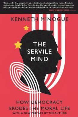 Minogue  Kennet - The Servile Mind - 9781594036361 - V9781594036361