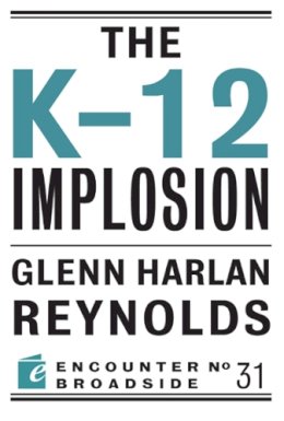 Glenn Harlan Reynolds - K 12 Implosion - 9781594036880 - V9781594036880