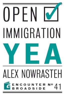 Nowrasteh, Alex; Krikorian, Mark - Open Immigration: Yea & Nay - 9781594038211 - V9781594038211