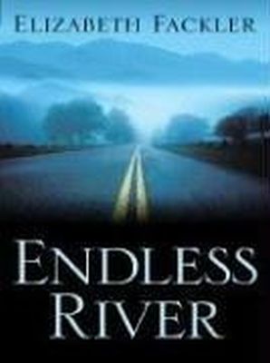 Elizabeth Fackler - Five Star First Edition Mystery - Endless River - 9781594142703 - V9781594142703