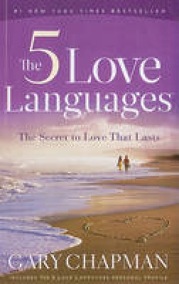 Gary D. Chapman - The 5 Love Languages: The Secret to Love That Lasts - 9781594153518 - V9781594153518