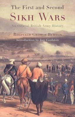 Reginald George Burton - The First and Second Sikh Wars - 9781594160578 - V9781594160578