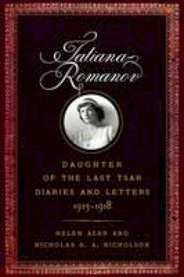 Helen Azar - TATIANA ROMANOV DAUGHTER OF LAST TSAR - 9781594162367 - V9781594162367