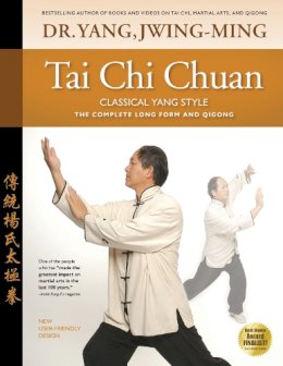 Dr. Jwing-Ming Yang - Tai Chi Chuan Classical Yang Style - 9781594392009 - V9781594392009