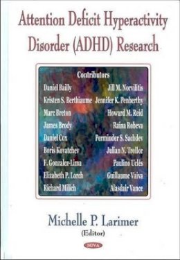 Michelle Larimer - Attention Deficit Hyperactivity Disorder (ADHD) Research - 9781594541568 - V9781594541568