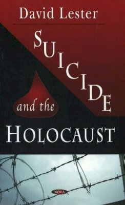 David Lester - Suicide & the Holocaust - 9781594544279 - V9781594544279