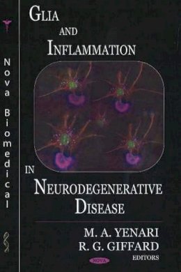 R Giffard - Glia & Inflammation in Neurodegenerative Disease - 9781594549847 - V9781594549847