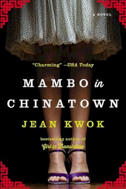 Jean Kwok - Mambo in Chinatown: A Novel - 9781594633805 - V9781594633805