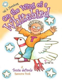 Valerie Z. Hornburg - On the Wing of a Whitebird: A Tomie dePaola Resource Book - 9781594690075 - V9781594690075