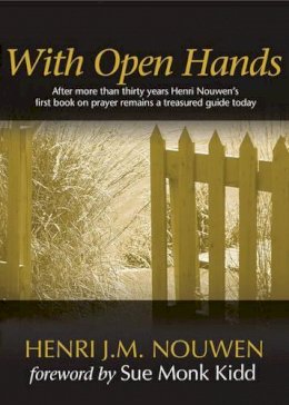 Henri J. M. Nouwen - With Open Hands - 9781594710643 - V9781594710643