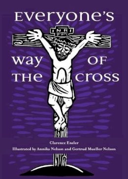 Clarence Enzler - Everyone's Way of the Cross - 9781594714306 - V9781594714306