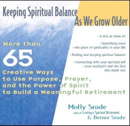 Srode, Molly; Srode, Bernie - Keeping Spiritual Balance as We Grow Older - 9781594730429 - V9781594730429