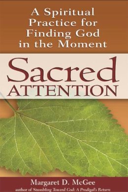 Margaret D. McGee - Sacred Attention - 9781594732911 - V9781594732911