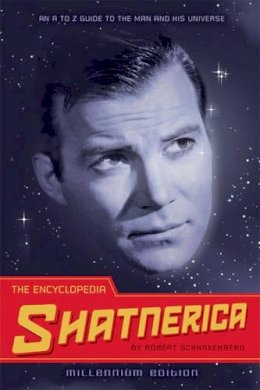 Robert Schnakenberg - The Encyclopedia Shatnerica. An A to Z Guide to the Man and His Universe.  - 9781594742309 - V9781594742309