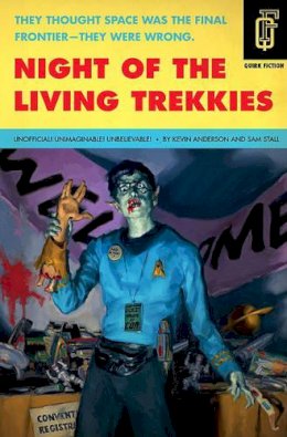 Anderson, Kevin; Stall, Sam - Night of the Living Trekkies - 9781594744631 - V9781594744631