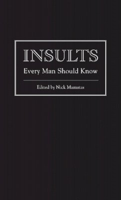 Nick Mamatas - Insults Every Man Should Know - 9781594745249 - V9781594745249