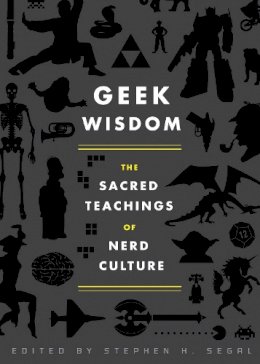 N. K. Jemisin - Geek Wisdom: The Sacred Teachings of Nerd Culture - 9781594745270 - V9781594745270