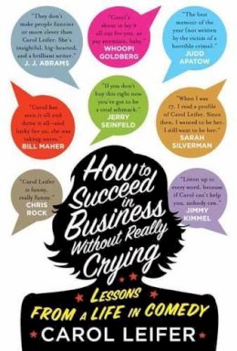 Carol Leifer - How to Succeed in Business without Really Crying - 9781594746772 - V9781594746772