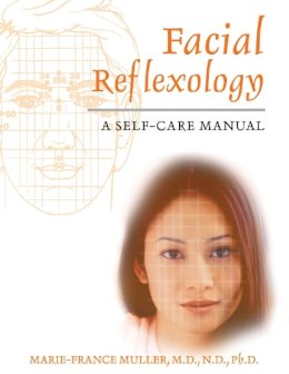 Marie-France Muller - Facial Reflexology: A Self-Care Manual - 9781594770135 - V9781594770135