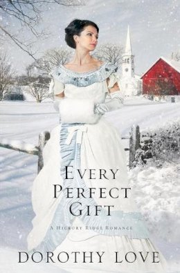 Dorothy Love - Every Perfect Gift - 9781595549020 - V9781595549020