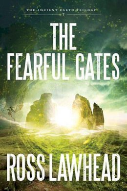 Ross Lawhead - The Fearful Gates - 9781595549112 - V9781595549112