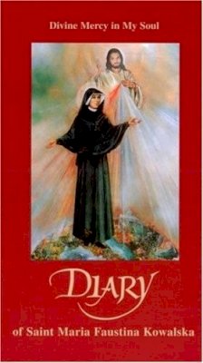 Marian Press - Diary Of Saint Maria Faustina Kowalska: Divine Mercy In My Soul - 9781596141100 - V9781596141100