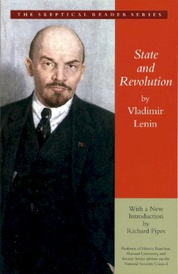 V.I. Lenin - State and Revolution (Skeptical Reader Series) - 9781596980808 - V9781596980808