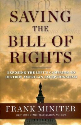 Frank Miniter - Saving the Bill of Rights - 9781596981508 - V9781596981508