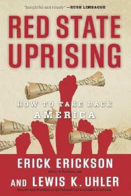 Erickson, Erick; Uhler, Lew - Red State Uprising - 9781596986268 - V9781596986268