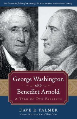 Dave Richard Palmer - George Washington and Benedict Arnold - 9781596986404 - V9781596986404