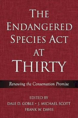 Goble, Dale D.; Scott, J. Michael; Davis, Frank W. - Endangered Species Act At Thirty - 9781597260091 - V9781597260091