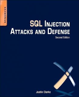 Justin Clarke-Salt - SQL Injection Attacks and Defense - 9781597499637 - V9781597499637