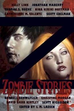 Lassen, J. M.; Link, Kelly; Edelman, Scott; Greatshell, Walter; Beamer, Amelia; Lackey, James; McKinney, Joe; Valente, Catherynne M.; Maberry, Jonath - Z: Zombie Stories - 9781597803120 - V9781597803120